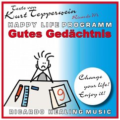 Gutes Gedächtnis (Happy Life Programm) [Texte von Kurt Tepperwein] (MP3-Download)