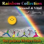 Rainbow Collection: Gesund und vital (Bei jedem Wetter froh) (MP3-Download)