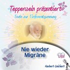 Tepperwein präsentiert: Nie wieder Migräne (Texte zur Tiefenentspannung) (MP3-Download)