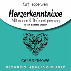 Cover Selbstimage: Herzerkenntnisse (Affirmation & Tiefenentspannung für ein heiteres Dasein) (MP3-Download)