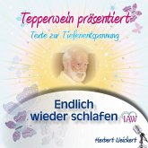 Tepperwein präsentiert: Endlich wieder schlafen (Texte zur Tiefenentspannung) (MP3-Download)