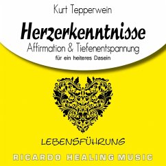 Cover Lebensführung: Herzerkenntnisse (Affirmation & Tiefenentspannung für ein heiteres Dasein) (MP3-Download)