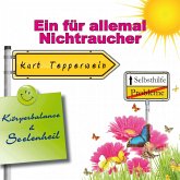 Selbsthilfe: Ein für allemal Nichtraucher (Körperbalance und Seelenheil) (MP3-Download)