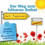 Selbsthilfe: Der Weg zum höheren Selbst (Selbstfindung und Bewusstseinsentfaltung) (MP3-Download)