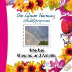 Das Lifeness Harmony Selbsthilfeprogramm: Hilfe bei Rheuma und Arthritis (MP3-Download)