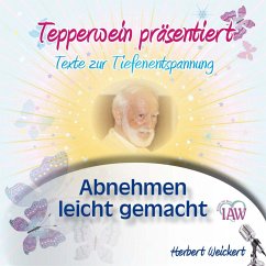 Tepperwein präsentiert: Abnehmen leicht gemacht (Texte zur Tiefenentspannung) (MP3-Download)