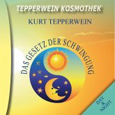Tepperwein Kosmothek: Das Gesetz der Schwingung (Day & Night) (MP3-Download)