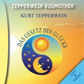Tepperwein Kosmothek: Das Gesetz des Glücks (Day & Night) (MP3-Download) Tepperwein Kosmothek: Das Gesetz des Glücks (Day & Night) (MP3-Download)