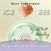 Ich bin: Begeisterte Lebenskraft (Tag und Nacht Anwendung) (MP3-Download)