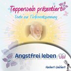 Tepperwein präsentiert: Angstfrei leben (Texte zur Tiefenentspannung) (MP3-Download)