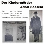 Der Kindermörder Adolf Seefeld (MP3-Download)