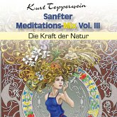 Sanfter Meditations-Mix (Die Kraft der Natur), Vol. III (MP3-Download)