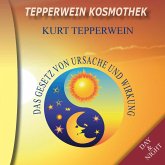 Tepperwein Kosmothek: Das Gesetz von Ursache und Wirkung (Day & Night) (MP3-Download) Tepperwein Kosmothek: Das Gesetz von Ursache und Wirkung (Day & Night) (MP3-Download)