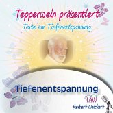 Tepperwein präsentiert: Tiefenentspannung (Texte zur Tiefenentspannung) (MP3-Download)