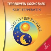 Tepperwein Kosmothek: Das Gesetz der Harmonie (Day & Night) (MP3-Download) Tepperwein Kosmothek: Das Gesetz der Harmonie (Day & Night) (MP3-Download)