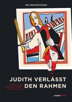 Judith verlässt den Rahmen - Brunnsteiner, Iris