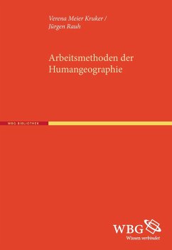 Arbeitsmethoden der Humangeographie - Meier Kruker, Verena;Rauh, Jürgen
