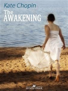 The Awakening (eBook, ePUB) - Chopin, Kate