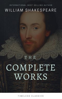 The Complete William Shakespeare Collection (Illustrated) (eBook, ePUB) - Shakespeare, William