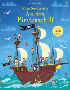 Mein Stickerbuch: Auf dem Piratenschiff - Watt, Fiona