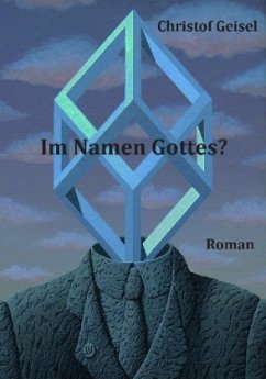 Im Namen Gottes? - Geisel, Christof