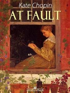 At Fault (eBook, ePUB) - Chopin, Kate