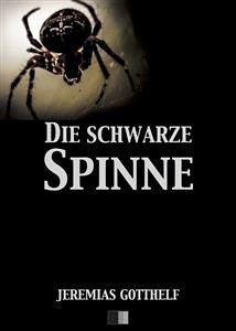 Die Schwarze Spinne (eBook, ePUB) - Gotthelf, Jeremias