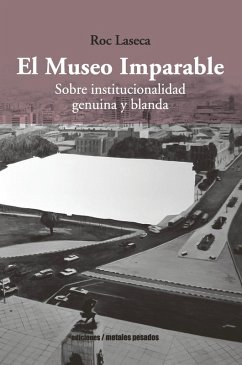 El Museo Imparable (eBook, ePUB) - Laseca, Roc