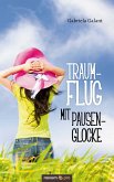 Traumflug mit Pausenglocke (eBook, ePUB)