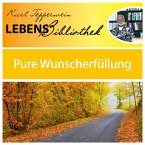 Lebens Bibliothek - Pure Wunscherfüllung (MP3-Download)