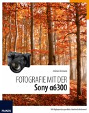 Fotografie mit der Sony a6300