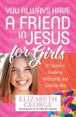 You Always Have a Friend in Jesus for Girls (eBook, ePUB)