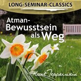 Long-Seminar-Classics - Atman-Bewusstsein als Weg (MP3-Download) Long-Seminar-Classics - Atman-Bewusstsein als Weg (MP3-Download)