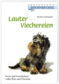 Lauter Viechereien - Schneider, Herbert