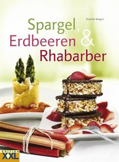 Spargel, Erdbeeren & Rhababer - Bangert, Elisabeth