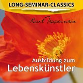 Long-Seminar-Classics - Ausbildung zum Lebenskünstler (MP3-Download) Long-Seminar-Classics - Ausbildung zum Lebenskünstler (MP3-Download)