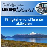 Lebens Bibliothek - Fähigkeiten und Talente aktivieren (MP3-Download) Lebens Bibliothek - Fähigkeiten und Talente aktivieren (MP3-Download)