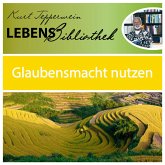 Lebens Bibliothek - Glaubensmacht nutzen (MP3-Download) Lebens Bibliothek - Glaubensmacht nutzen (MP3-Download)