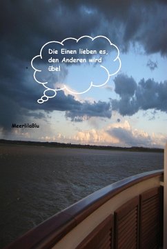 Die Einen lieben es, den Anderen wird übel (eBook, ePUB) - Blu, Meerlila