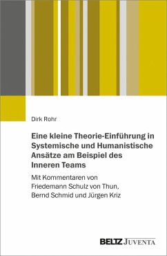 Eine kleine Theorie-Einführung in Systemische und Humanistische Ansätze am Beispiel des Inneren Teams (eBook, PDF) - Rohr, Dirk