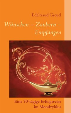 Wünsche - Zaubern - Empfangen (eBook, ePUB)