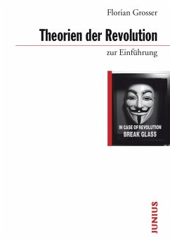 Theorien der Revolution zur Einführung (eBook, ePUB) - Grosser, Florian