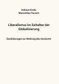 Liberalismus im Zeitalter der Globalisierung (eBook, ePUB)