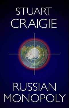 Russian Monopoly (eBook, ePUB) - Craigie, Stuart