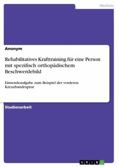 Rehabilitatives Krafttraining für eine Person mit spezifisch orthopädischem Beschwerdebild (eBook, ePUB)