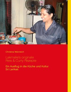 Lakmalie’s originale Reis & Curry Rezepte (eBook, ePUB) - Weinreich, Christina