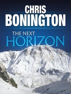 The Next Horizon (eBook, ePUB) - Bonington, Chris