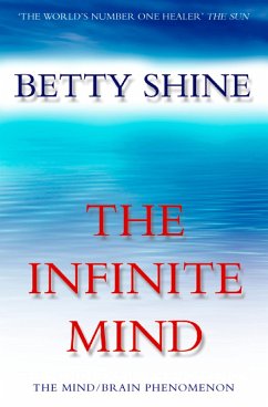 The Infinite Mind (eBook, ePUB) - Shine, Betty