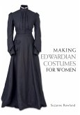 Making Edwardian Costumes for Women (eBook, ePUB)