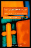 Being Catholic Today (eBook, ePUB) Being Catholic Today (eBook, ePUB)